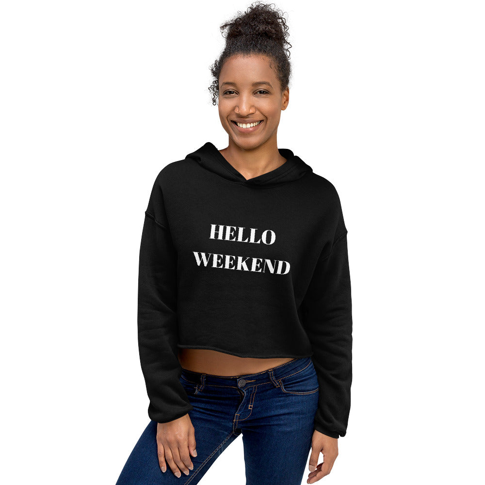 Hello Weekend Crop Hoodie