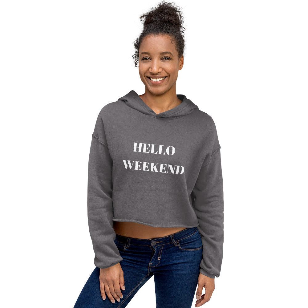 Hello Weekend Crop Hoodie